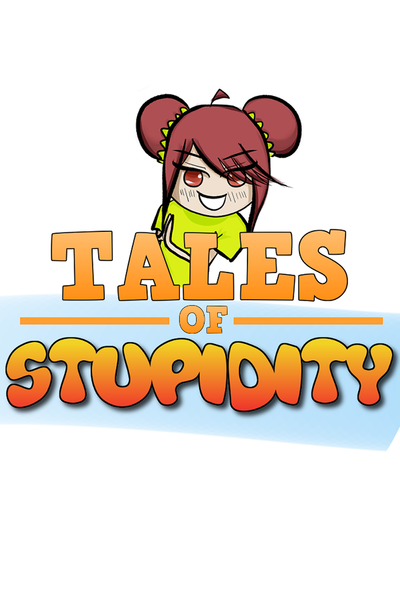 Tales of Stupidity