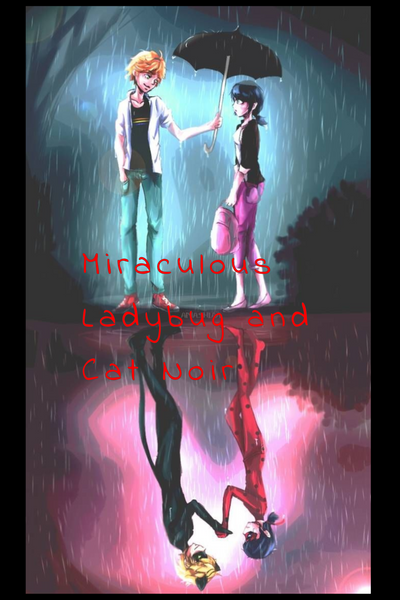 Miraculous: Ladybug and Cat Noir