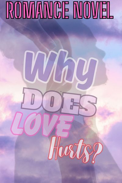 Why Does Love Hurts?