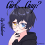 Girl...... Guy?