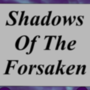 Shadows of the Forsaken