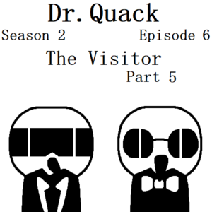 S2E6 - The Visitor; Part 5