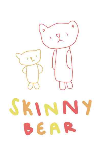 skinny bear