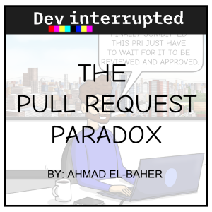 The Pull Request Paradox