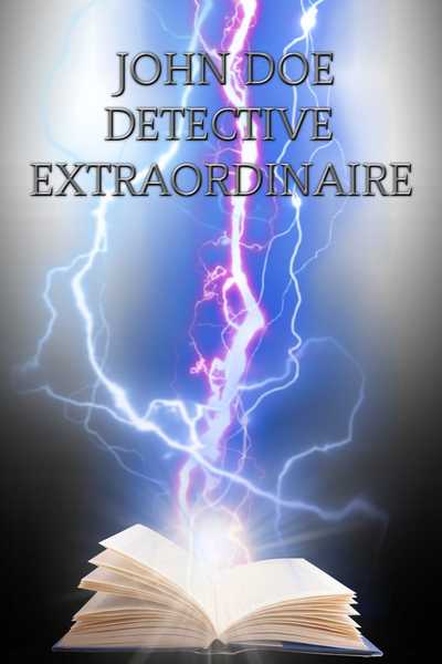 John Doe: Detective Extraordinaire