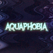 AQUAPHOBIA
