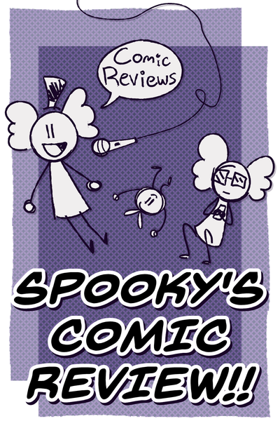 Spooky's Comic Review!!