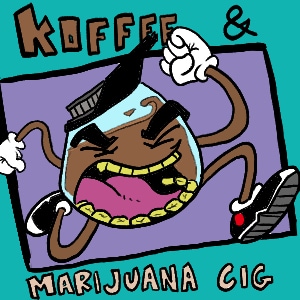 Koffee And Marijuana Cig