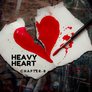 Heavy Heart - Chapter 8