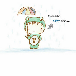 Welcome .. rainy season
