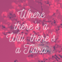 Where there's a Will, there's a Tiara