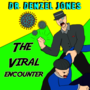 Dr. Denzel Jones : The Viral Encounter