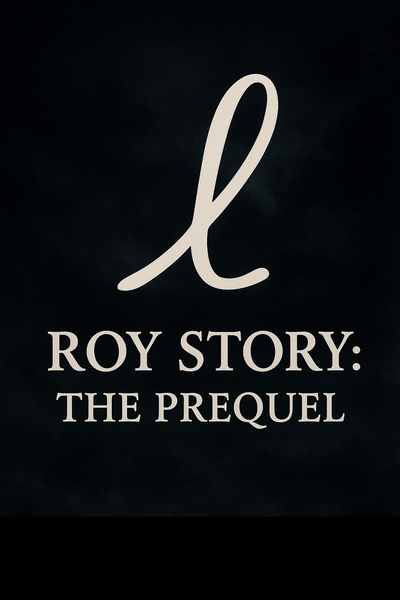 Roy Story: The Untold Story
