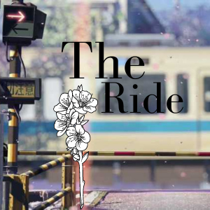 ~The Ride #5~