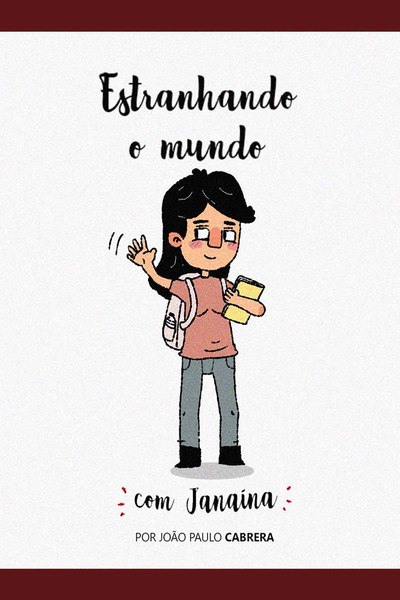 ESTRANHANDO O MUNDO COM JANA&Iacute;NA