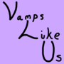 Vamps Like Us (Words Only)