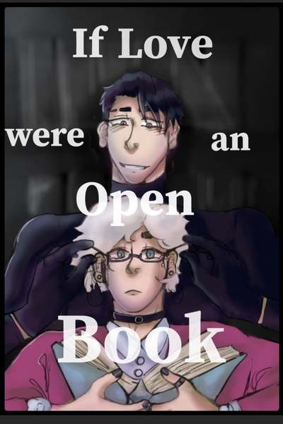 If Love were an Open Book