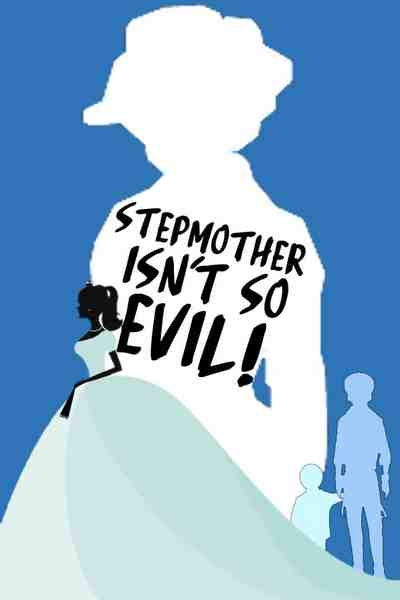 Stepmother Isn't So Evil!
