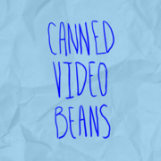 canned video beans