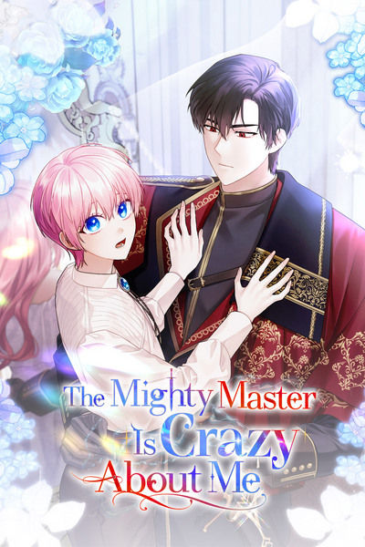 The Mighty Master Is Crazy About Me