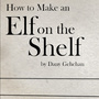How to Make an Elf on the Shelf