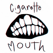 Cigarette Mouth 