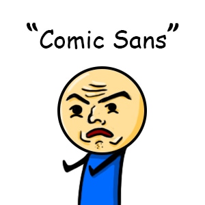 "Comic Sans"