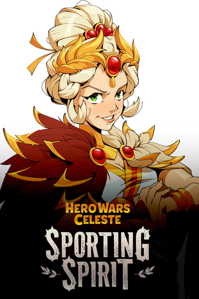 Hero Wars: Celeste — Sporting Spirit