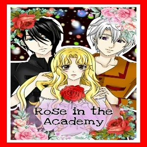 Rose In The Academy (Original Novel) 