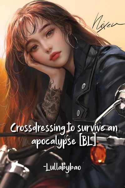Crossdressing to Survive an apocalypse 