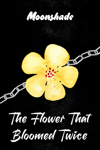 The Flower That Bloomed Twice