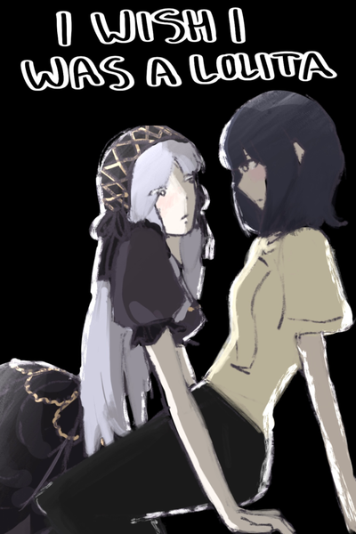 I wish i was a lolita.