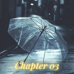 Chapter 03 - Memories behind cold eyes