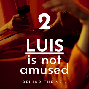 2: Luis is not amused [PART 2] (ED)(S)