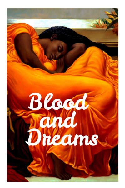 Blood and Dreams