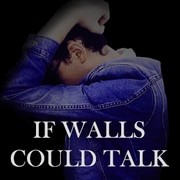 If Walls Could Talk