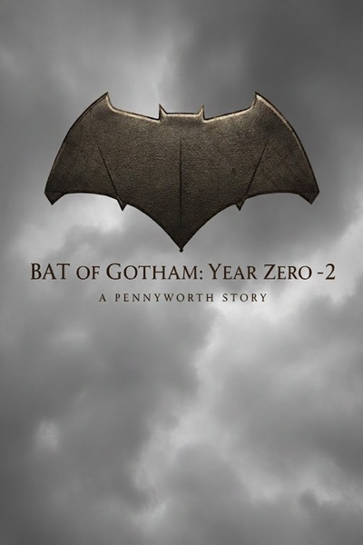 The Bat Of Gotham: Year Zero -2
