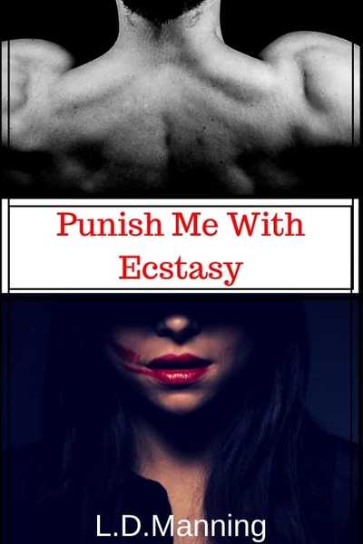 Punish Me With Ecstasy