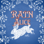 RAIN: Alice