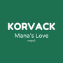 Korvack: Mana's Love