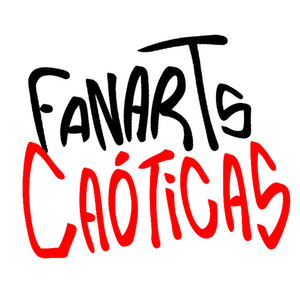 Fanarts Ca&oacute;ticas #1