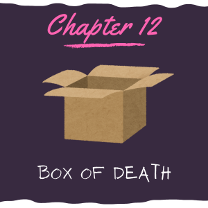 Box of Death (IV)