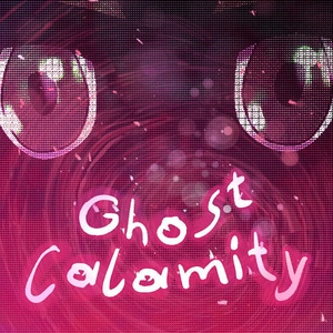 Cover Art for GHOST CALAMITY