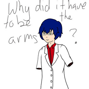 Why did it have to be the arms?