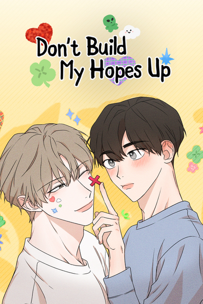 Don't Build My Hopes Up