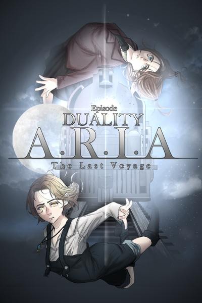 A.R.I.A: The Last Voyage — Episode: DUALITY