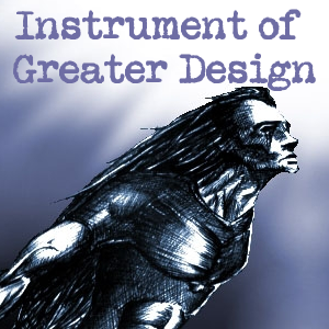 Instrument of Greater Design