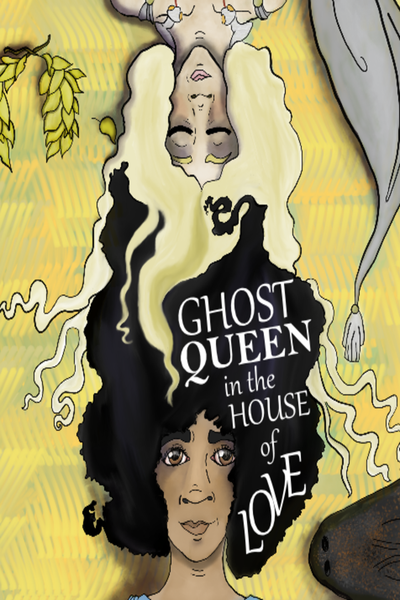 Ghost Queen in the House of Love
