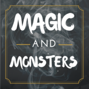 Magic &amp; Monsters