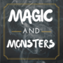 Magic & Monsters